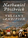 Cover image for Valiant Ambition: George Washington, Benedict Arnold, and the Fate of the American Revolution